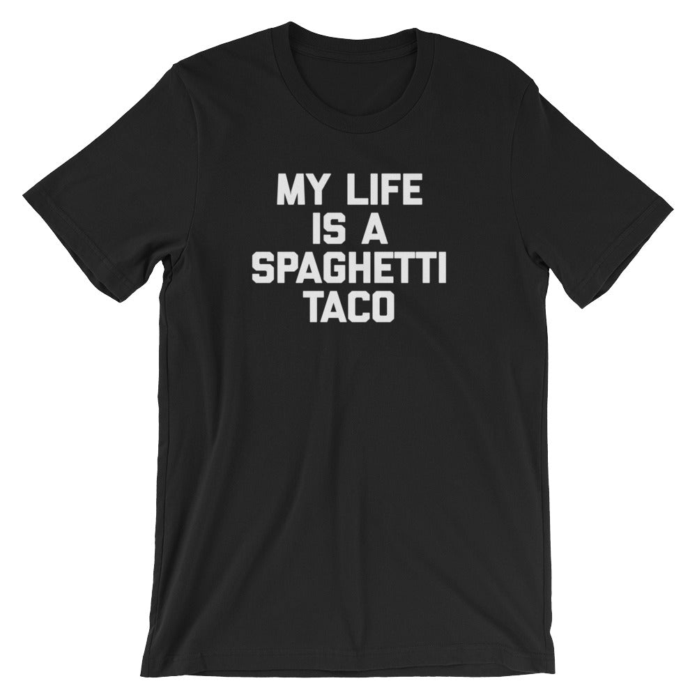 My Life Is A Spaghetti Taco T-Shirt (Unisex) Hoodie, Sweatshirt | CiraTrend.com (Image 2)