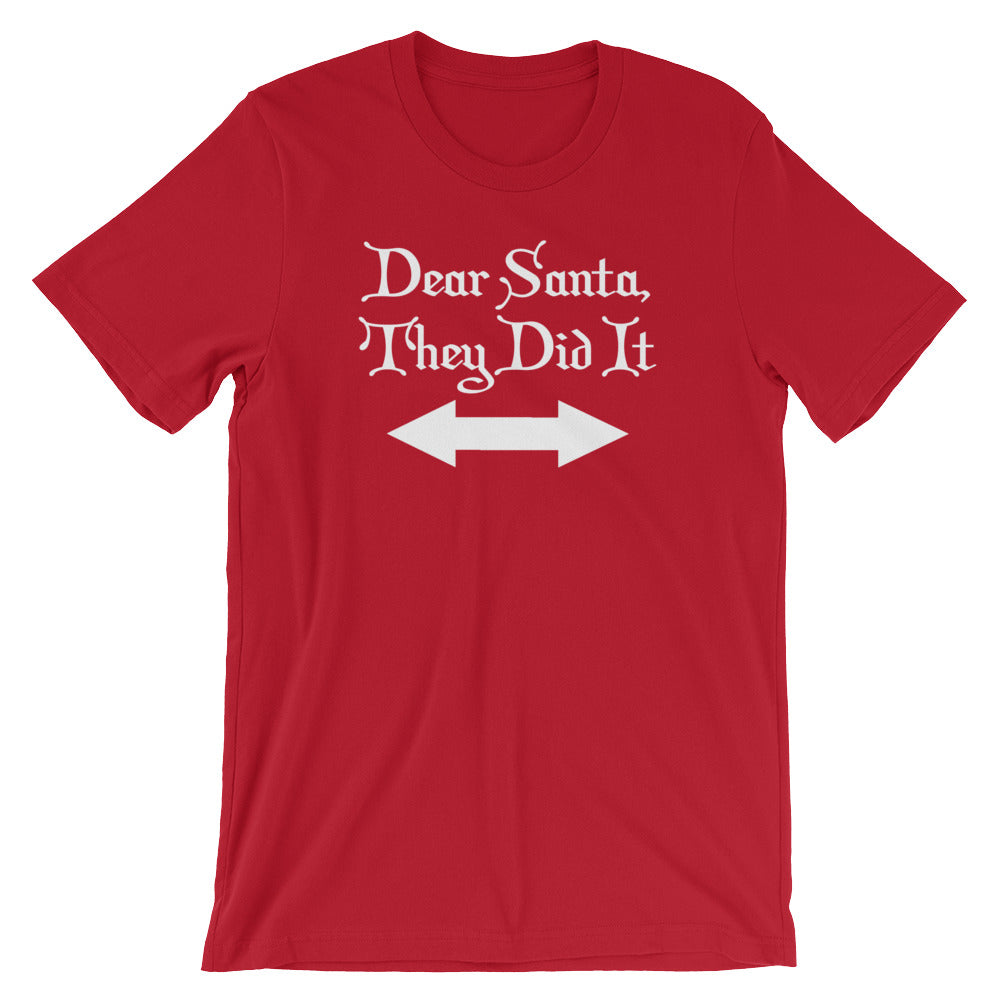 Dear Santa, They Did It T-Shirt (Unisex) Hoodie, Sweatshirt | CiraTrend.com (Image 1)
