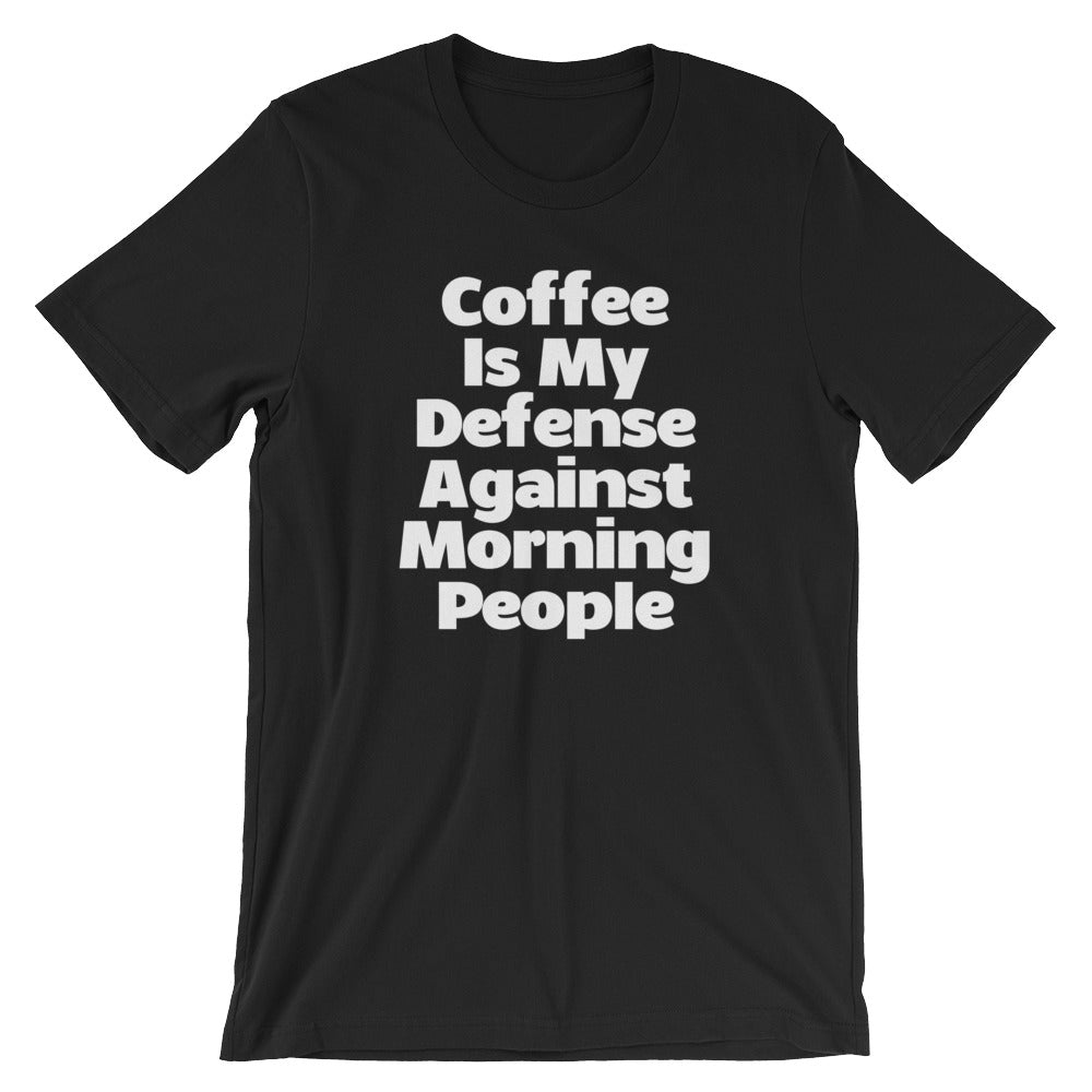 Coffee Is My Defense Against Morning People T-Shirt (Unisex) Hoodie, Sweatshirt | CiraTrend.com (Image 3)