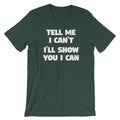 Tell Me I Can't, I'll Show You I Can T-Shirt (Unisex) Hoodie, Sweatshirt | CiraTrend.com (Image 1)
