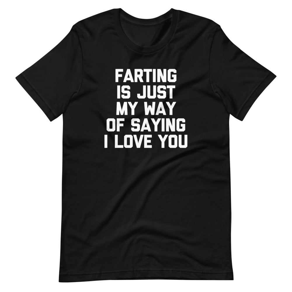Farting Is Just My Way Of Saying I Love You T-Shirt (Unisex) Hoodie, Sweatshirt | CiraTrend.com (Image 3)