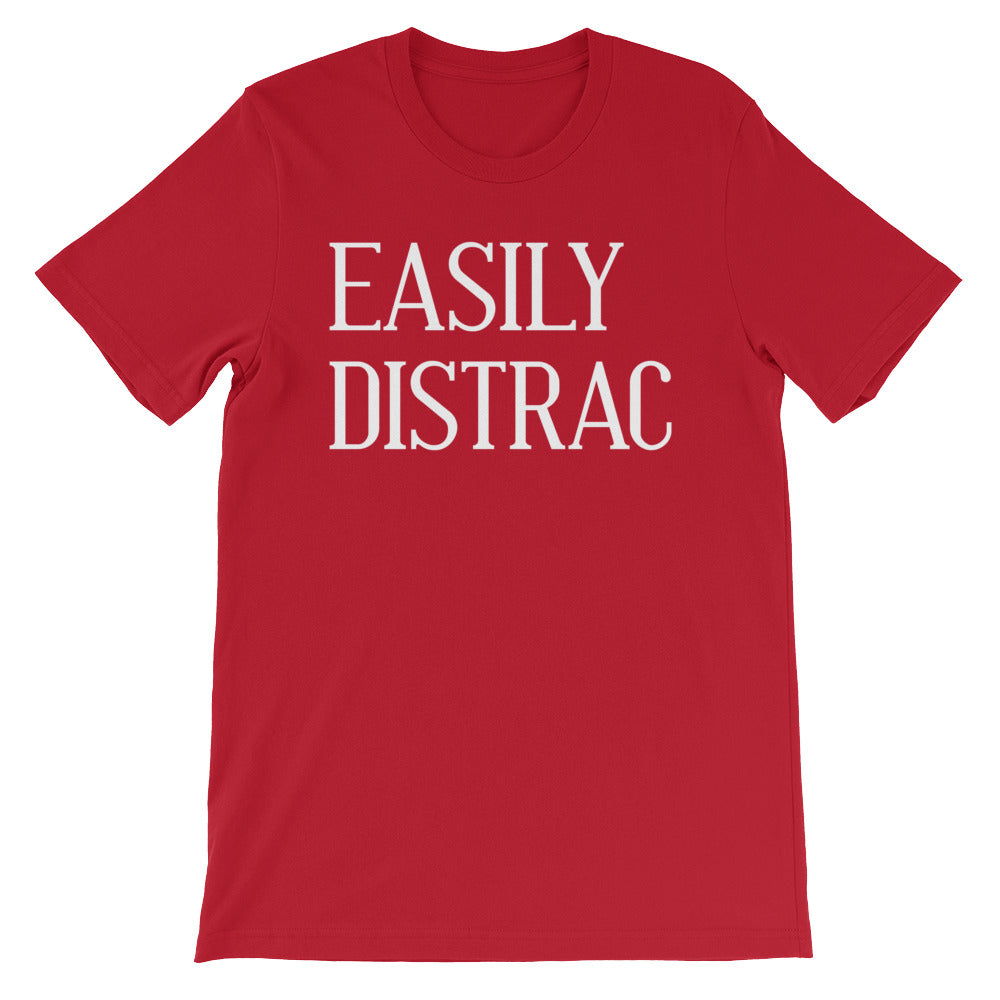 Easily Distrac T-Shirt (Unisex) Hoodie, Sweatshirt | CiraTrend.com (Image 1)