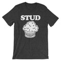 Stud Muffin T-Shirt (Unisex) Hoodie, Sweatshirt | CiraTrend.com (Image 1)