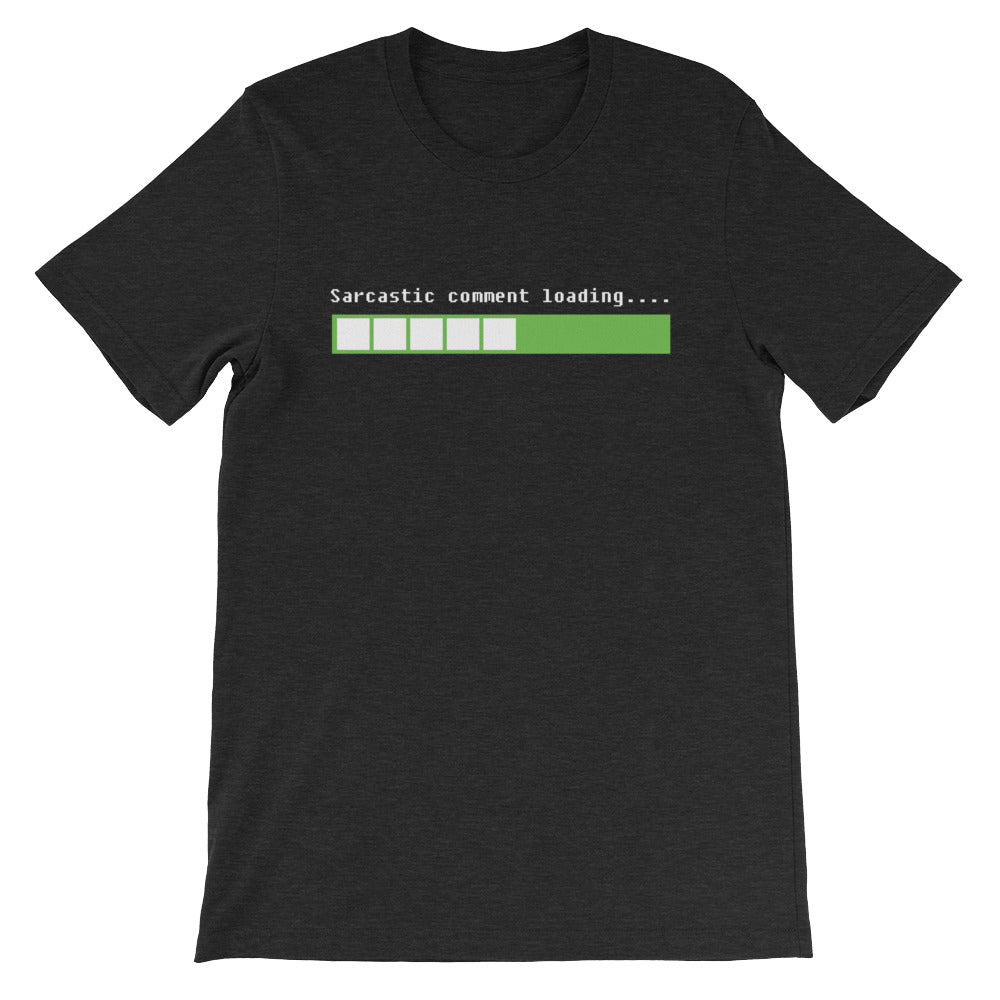 Sarcastic Comment Loading T-Shirt (Unisex) Hoodie, Sweatshirt | CiraTrend.com (Image 5)