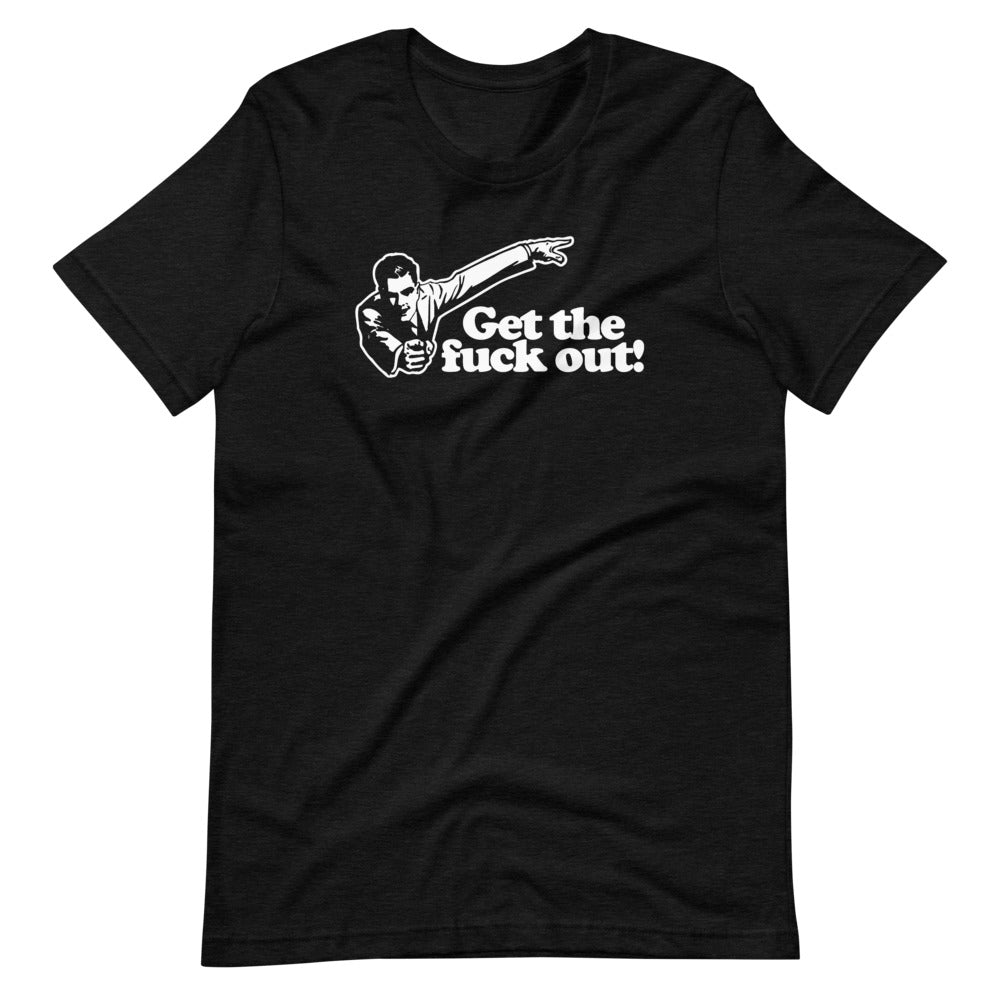 Get The Fuck Out! T-Shirt (Unisex) Hoodie, Sweatshirt | CiraTrend.com (Image 5)