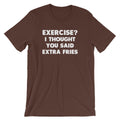 Exercise? I Thought You Said Extra Fries T-Shirt (Unisex) Hoodie, Sweatshirt | CiraTrend.com (Image 1)