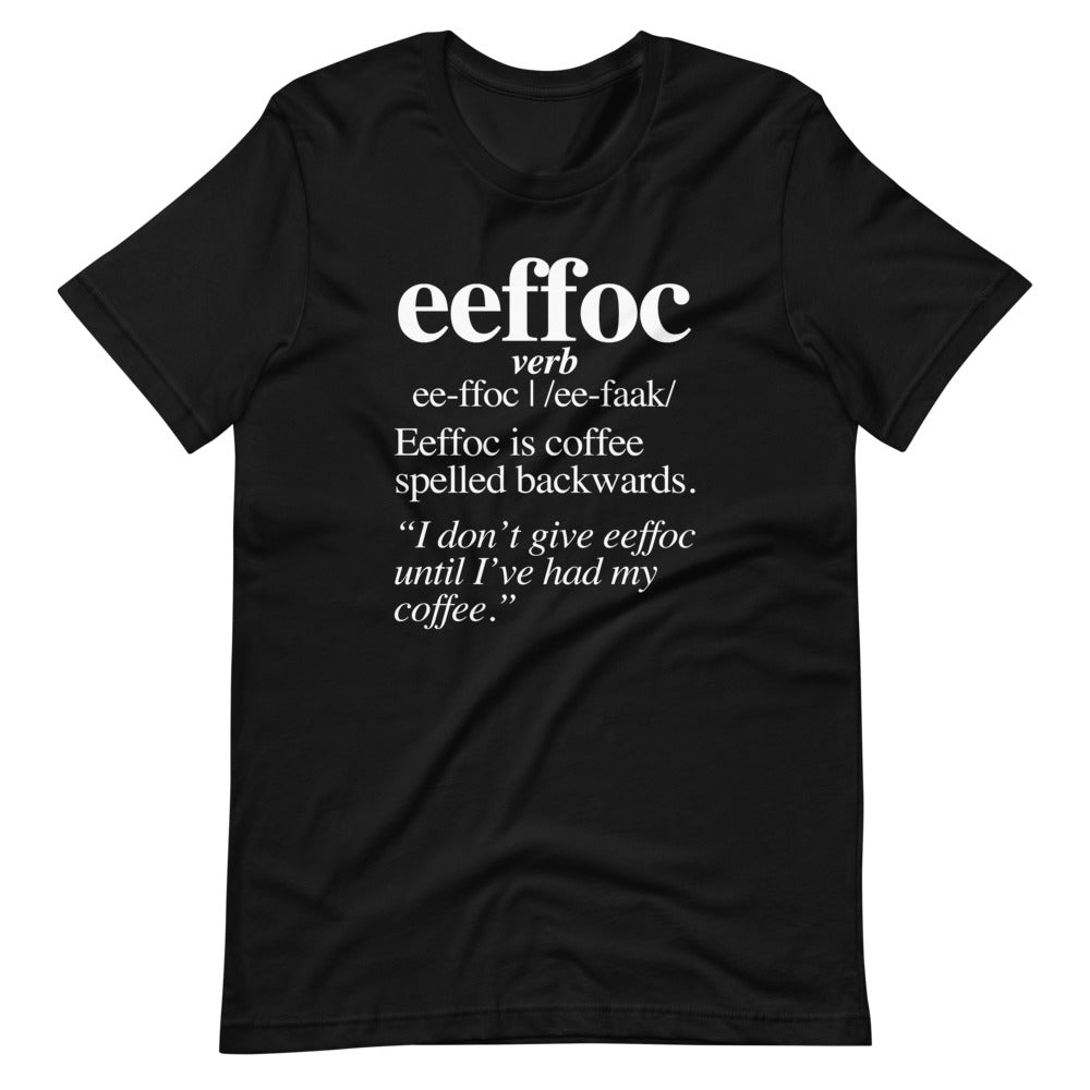 Coffee (Eeffoc Definition) T-Shirt (Unisex) Hoodie, Sweatshirt | CiraTrend.com (Image 2)