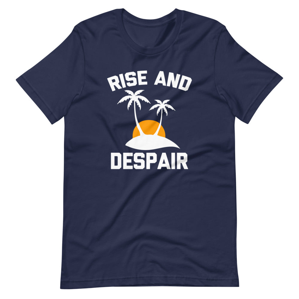 Rise & Despair T-Shirt (Unisex) Hoodie, Sweatshirt | CiraTrend.com (Image 3)