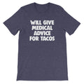 Will Give Medical Advice For Tacos T-Shirt (Unisex) Hoodie, Sweatshirt | CiraTrend.com (Image 1)