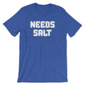 Needs Salt T-Shirt (Unisex) Hoodie, Sweatshirt | CiraTrend.com (Image 1)