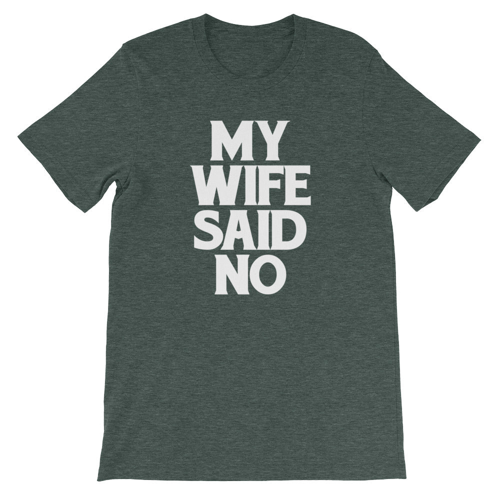 My Wife Said No T-Shirt (Unisex) Hoodie, Sweatshirt | CiraTrend.com (Image 5)