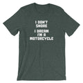 I Don't Snore, I Dream I'm A Motorcycle T-Shirt (Unisex) Hoodie, Sweatshirt | CiraTrend.com (Image 1)
