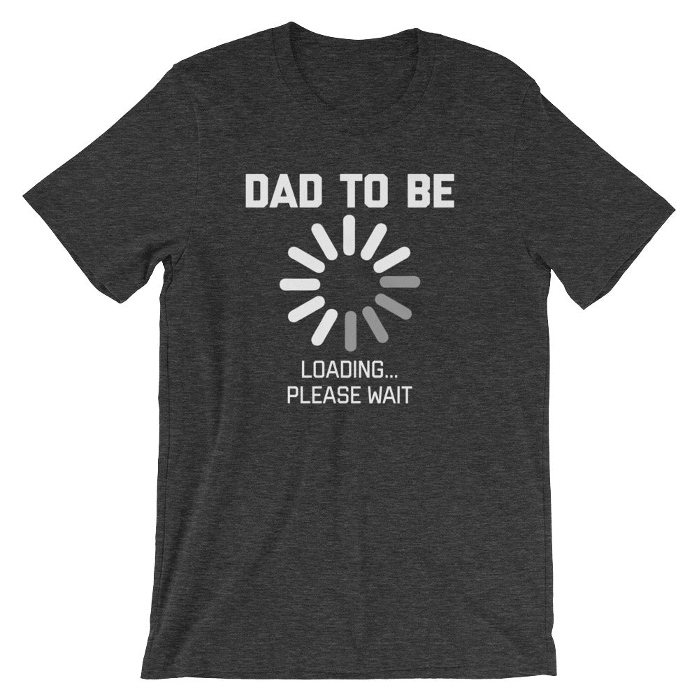 Dad To Be Loading T-Shirt (Unisex) Hoodie, Sweatshirt | CiraTrend.com (Image 1)