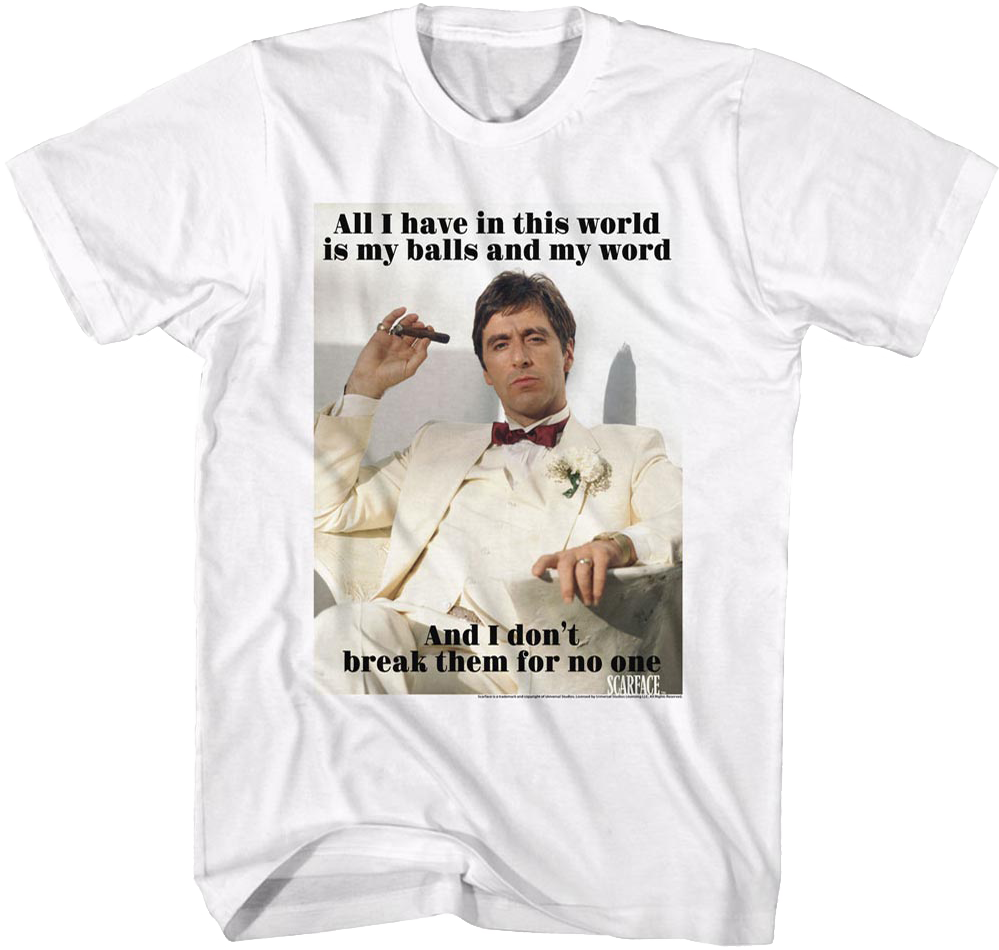My Balls and My Word Scarface T-Shirt Hoodie, Sweatshirt | CiraTrend.com (Image 1)