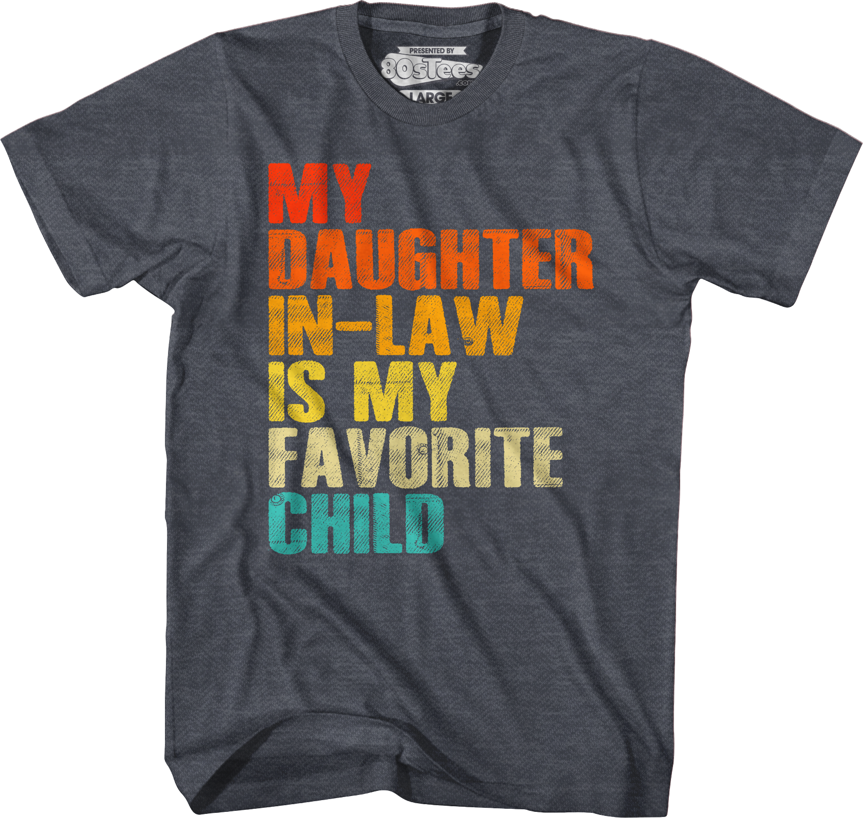 My Daughter In-Law Is My Favorite Child T-Shirt Hoodie, Sweatshirt | CiraTrend.com (Image 4)