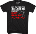 My Favorite Childhood Memory Is My Back Not Hurting T-Shirt Hoodie, Sweatshirt | CiraTrend.com (Image 1)