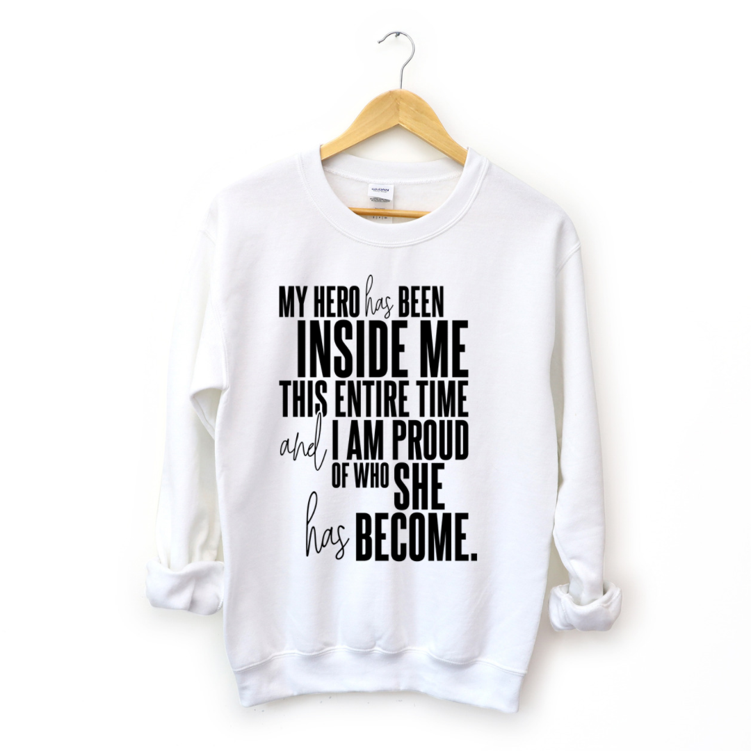 My Hero Has Been Inside Me Sweatshirt T-Shirts, Hoodie | CiraTrend.com (Image 2)