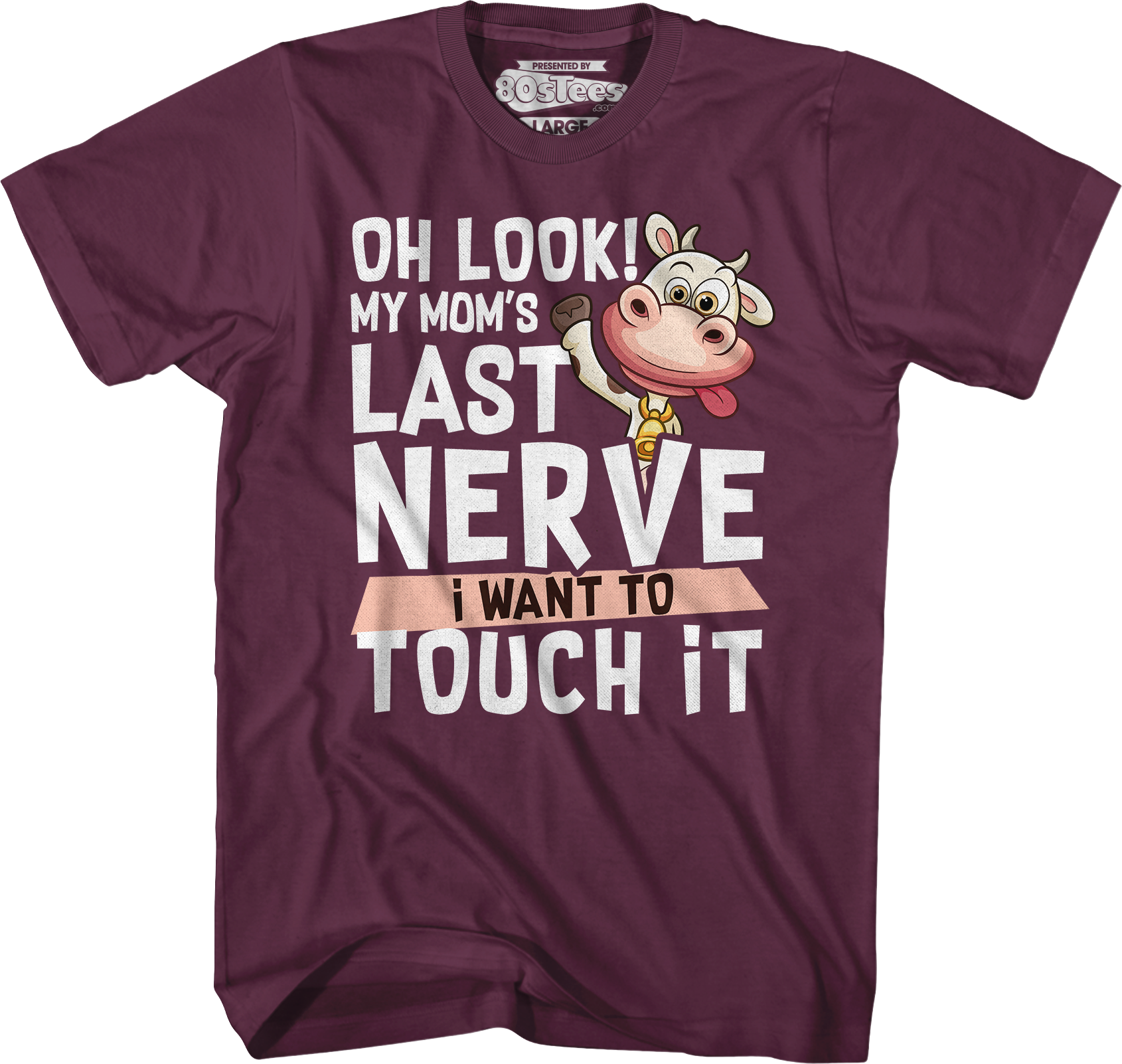 My Mom's Last Nerve I Want To Touch It T-Shirt Hoodie, Sweatshirt | CiraTrend.com (Image 3)