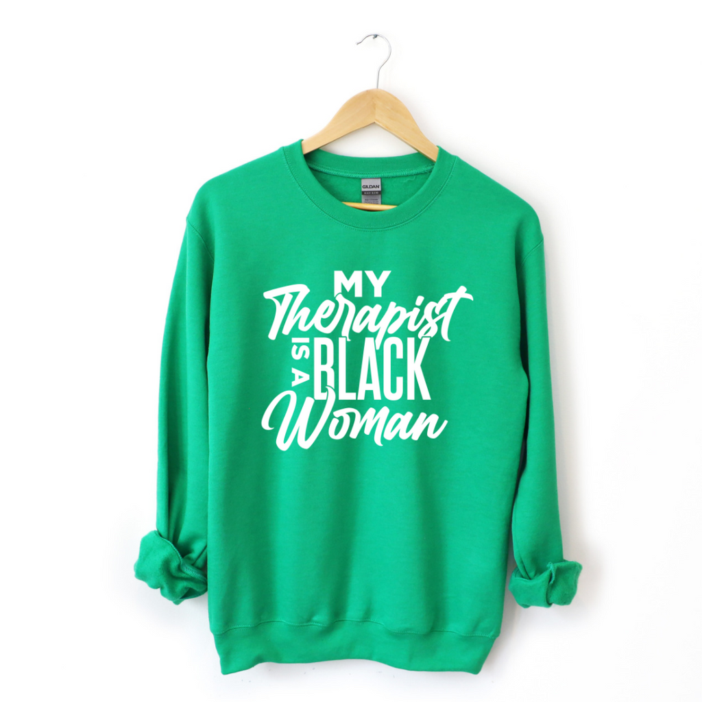 My Therapist Is A Black Woman Sweatshirt T-Shirts, Hoodie | CiraTrend.com (Image 4)
