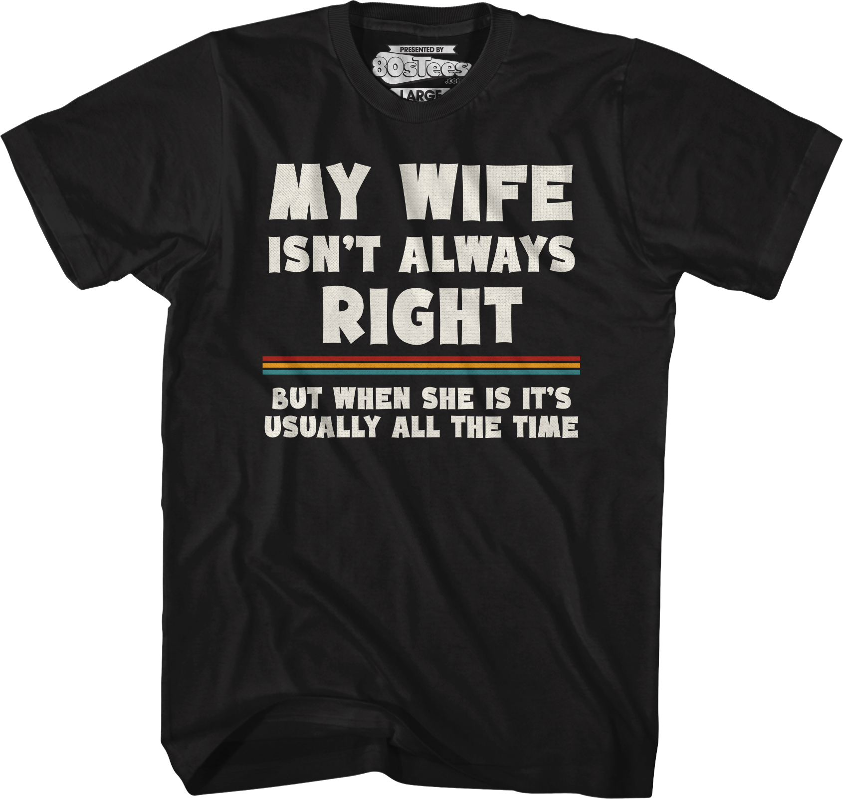 My Wife Isn't Always Right T-Shirt Hoodie, Sweatshirt | CiraTrend.com (Image 1)