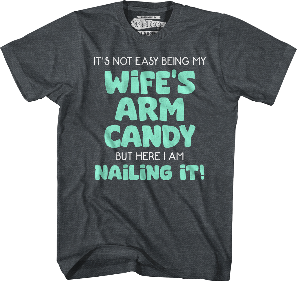 My Wife's Arm Candy T-Shirt Hoodie, Sweatshirt | CiraTrend.com (Image 3)