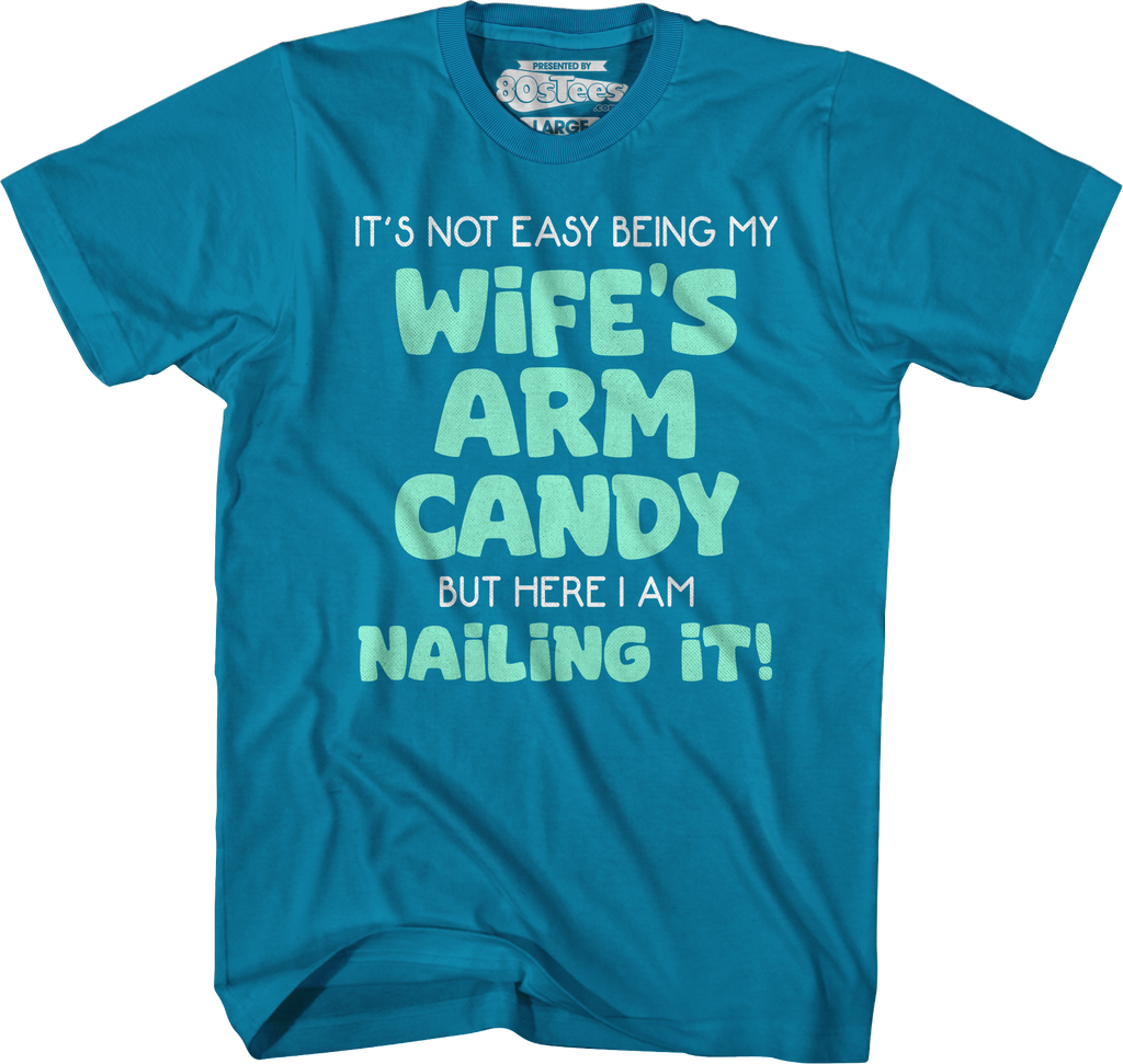 My Wife's Arm Candy T-Shirt Hoodie, Sweatshirt | CiraTrend.com (Image 5)