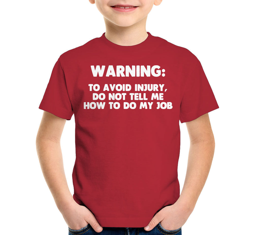 Warning: Avoid Injury Do Not Tell Me How Do My Job T-Shirts, Hoodie, Sweatshirt