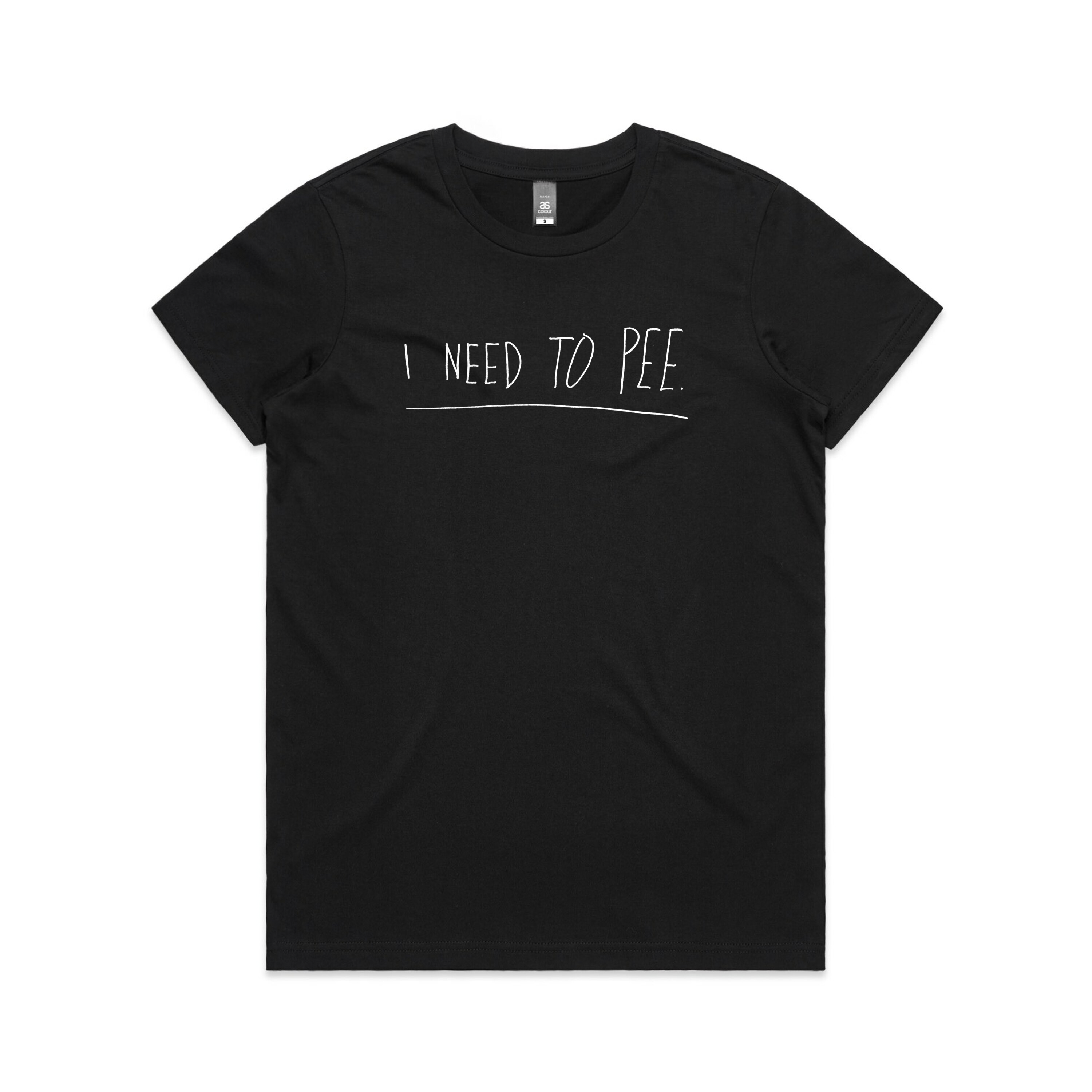 I Need To Pee Text Tee Hoodie, Sweatshirt | CiraTrend.com (Image 2)
