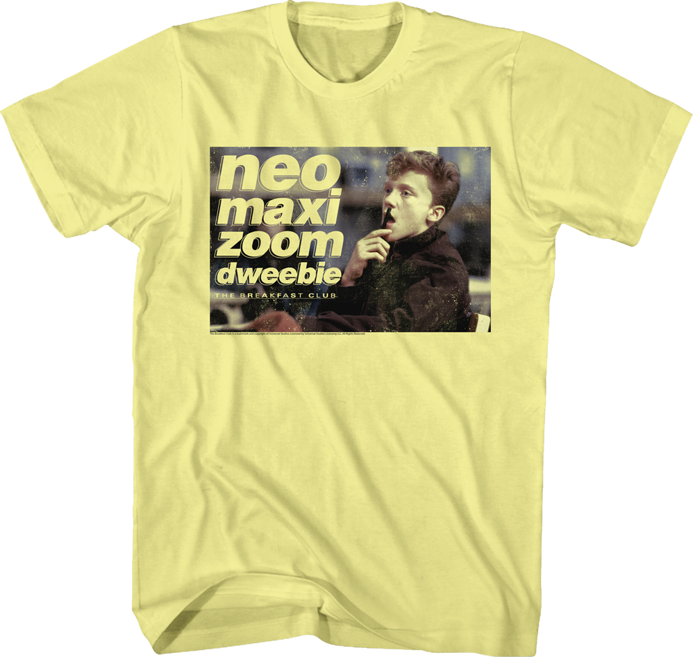 Neo Maxi Zoom Dweebie Breakfast Club T-Shirt Hoodie, Sweatshirt | CiraTrend.com (Image 1)