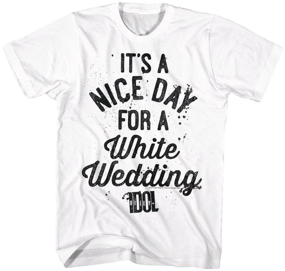Nice Day For A White Wedding Billy Idol T-Shirt Hoodie, Sweatshirt | CiraTrend.com (Image 1)