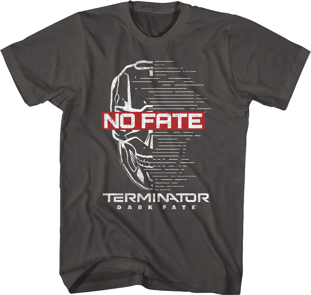 No Fate Terminator Dark Fate T-Shirt Hoodie, Sweatshirt | CiraTrend.com (Image 1)