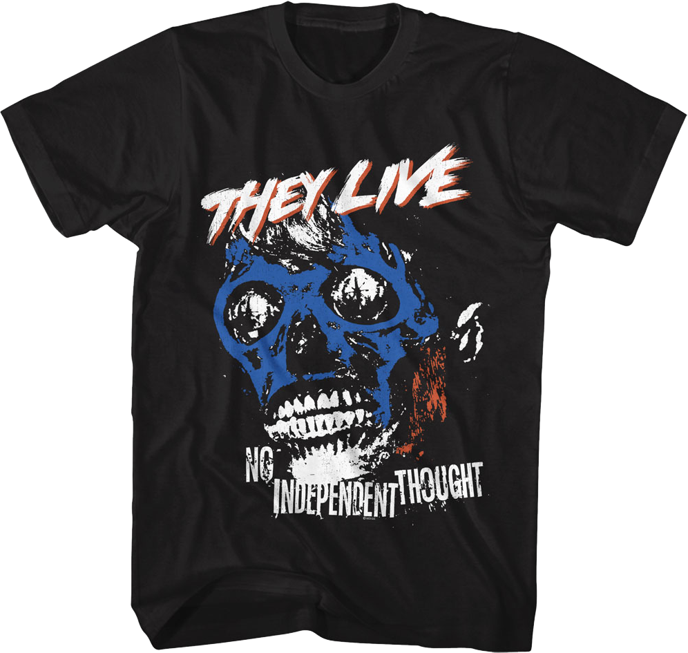 No Independent Thought They Live T-Shirt Hoodie, Sweatshirt | CiraTrend.com (Image 1)