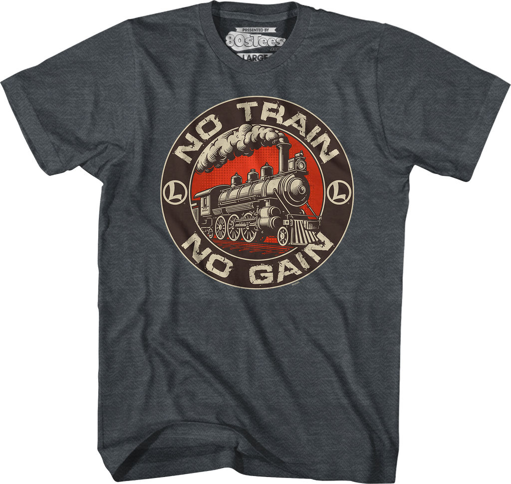 No Train No Gain Lionel Trains T-Shirt Hoodie, Sweatshirt | CiraTrend.com (Image 5)