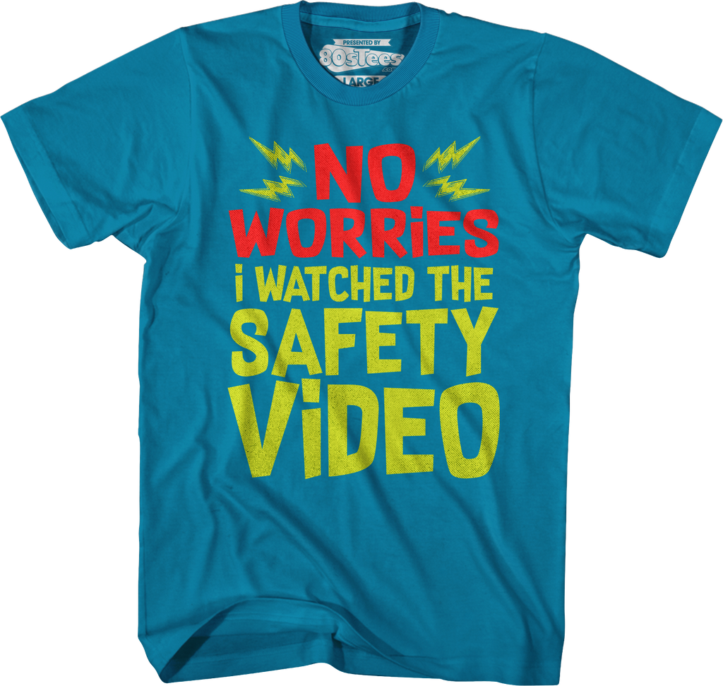 No Worries I Watched The Safety Video T-Shirt Hoodie, Sweatshirt | CiraTrend.com (Image 5)