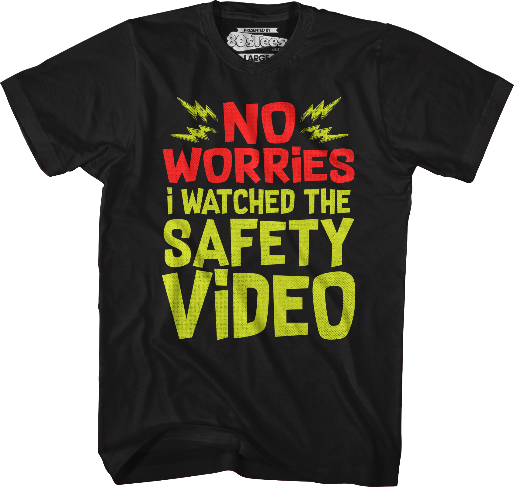 No Worries I Watched The Safety Video T-Shirt Hoodie, Sweatshirt | CiraTrend.com (Image 1)