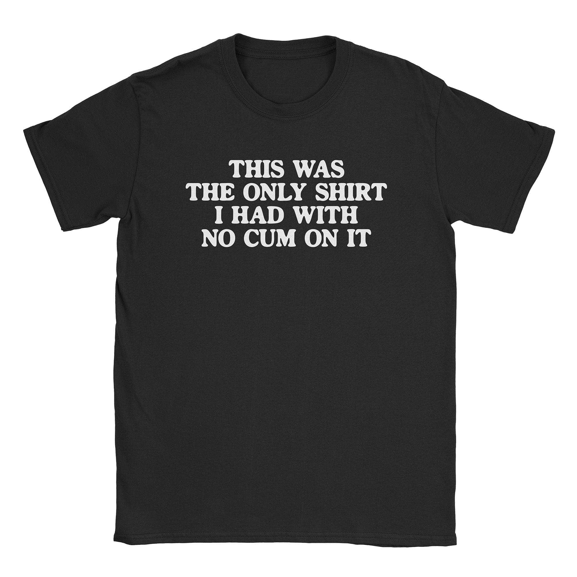 No Cum T-Shirt Hoodie, Sweatshirt | CiraTrend.com (Image 1)