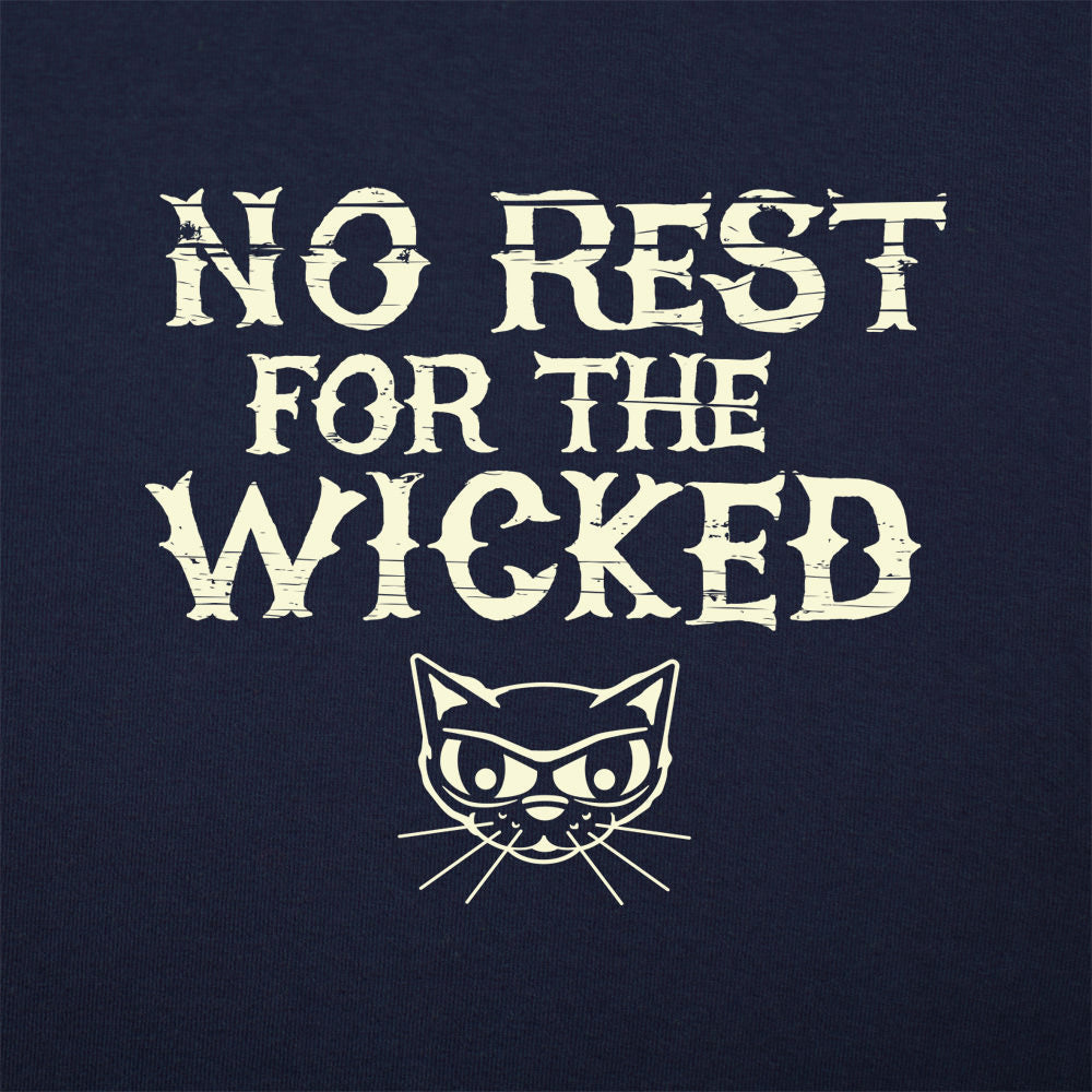 No Rest For The Wicked