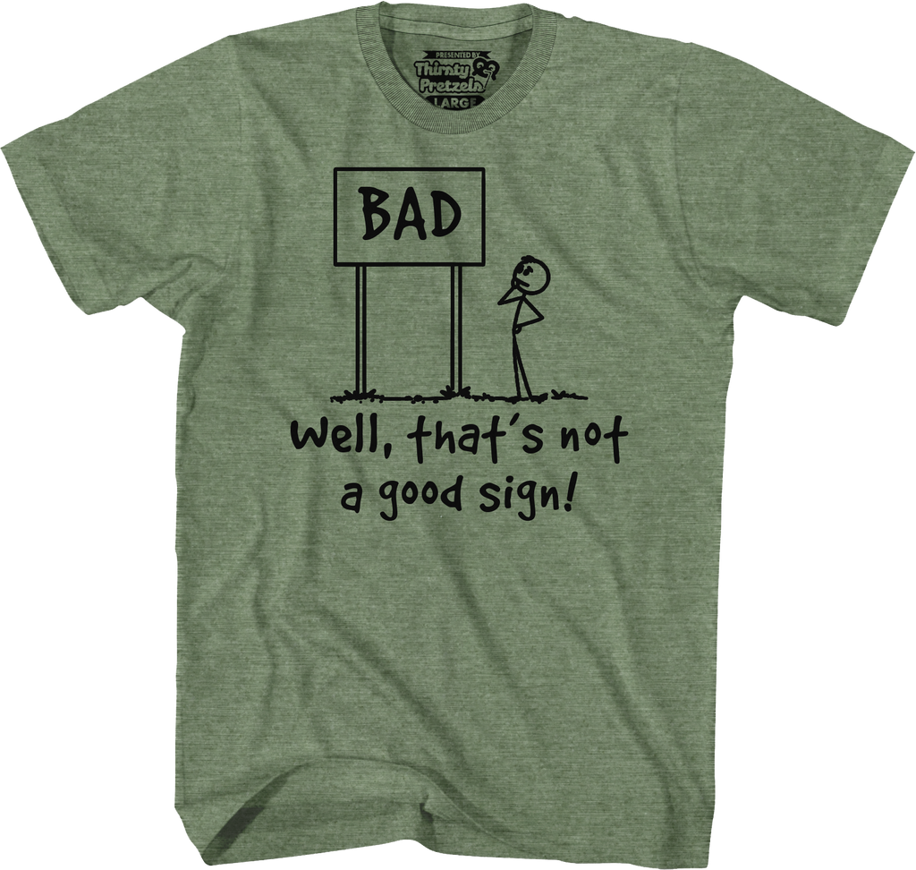 Not A Good Sign T-Shirt Hoodie, Sweatshirt | CiraTrend.com (Image 4)