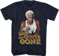 Not Quite Gone Major League T-Shirt Hoodie, Sweatshirt | CiraTrend.com (Image 1)