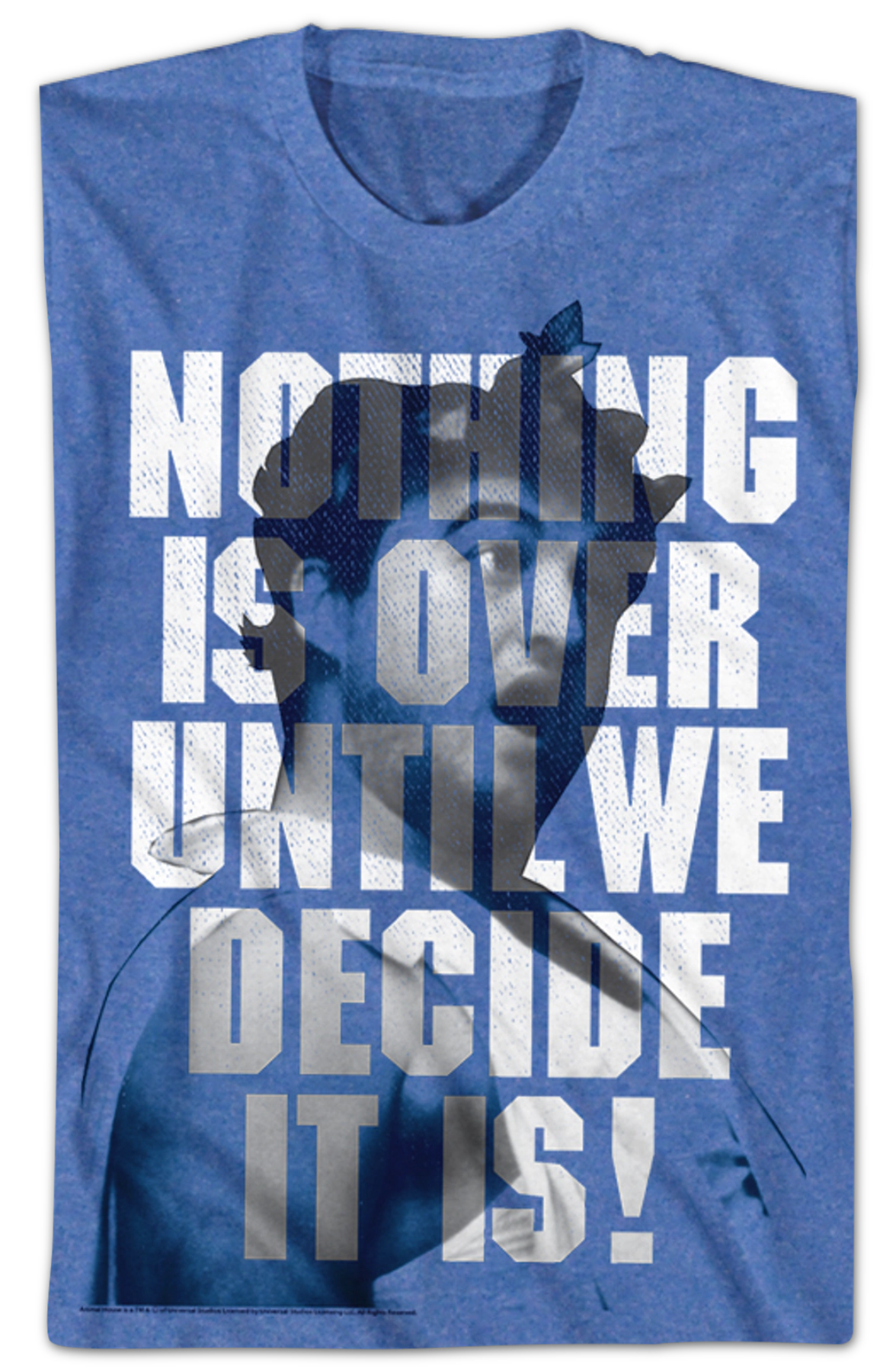 Nothing Is Over Until We Decide It Is Animal House T-Shirt Hoodie, Sweatshirt | CiraTrend.com (Image 2)