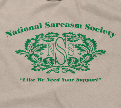 National Sarcasm Society (Like We Need Your Support) T-Shirt Hoodie, Sweatshirt | CiraTrend.com (Image 2)