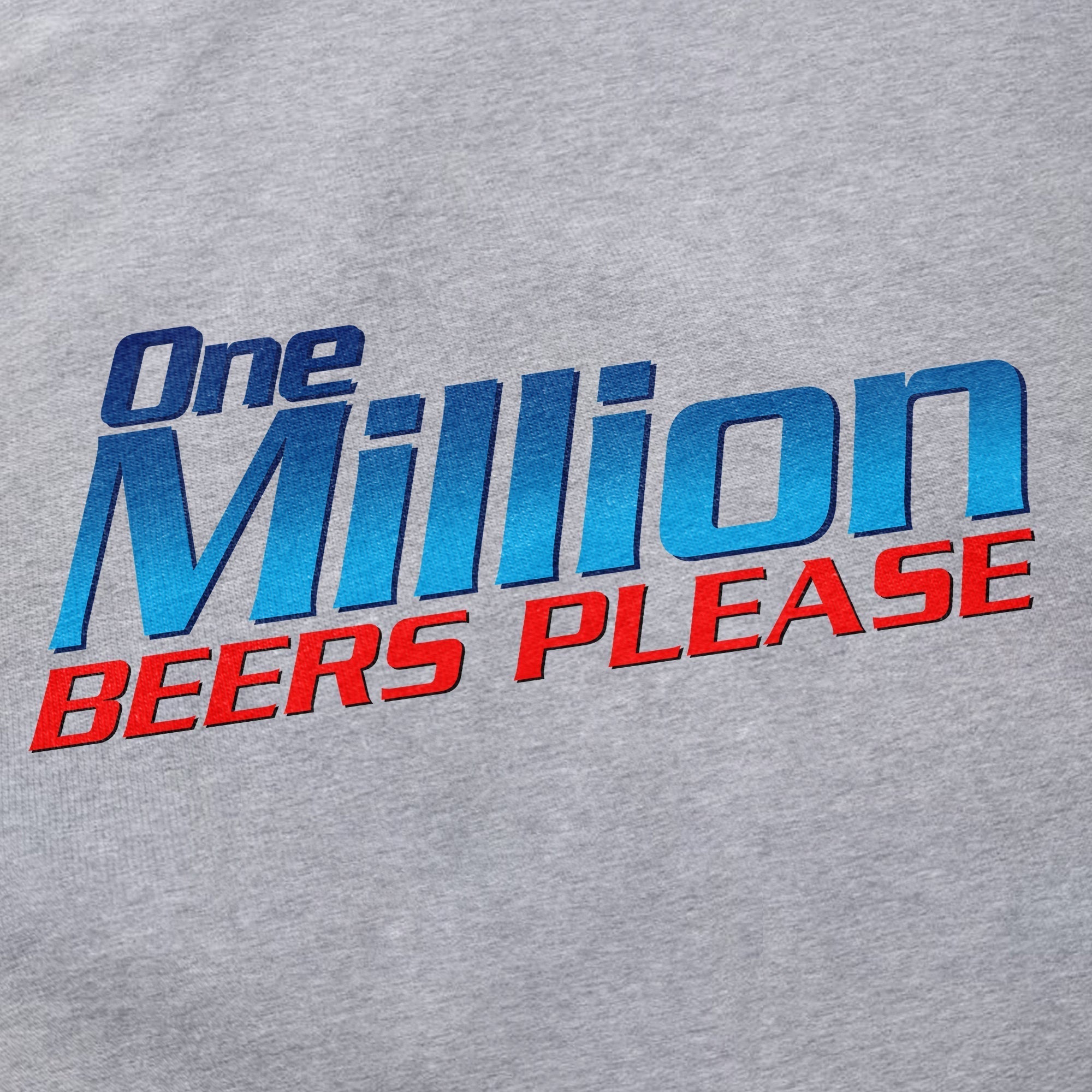 One Million Beers T Shirt Hoodie, Sweatshirt | CiraTrend.com (Image 5)