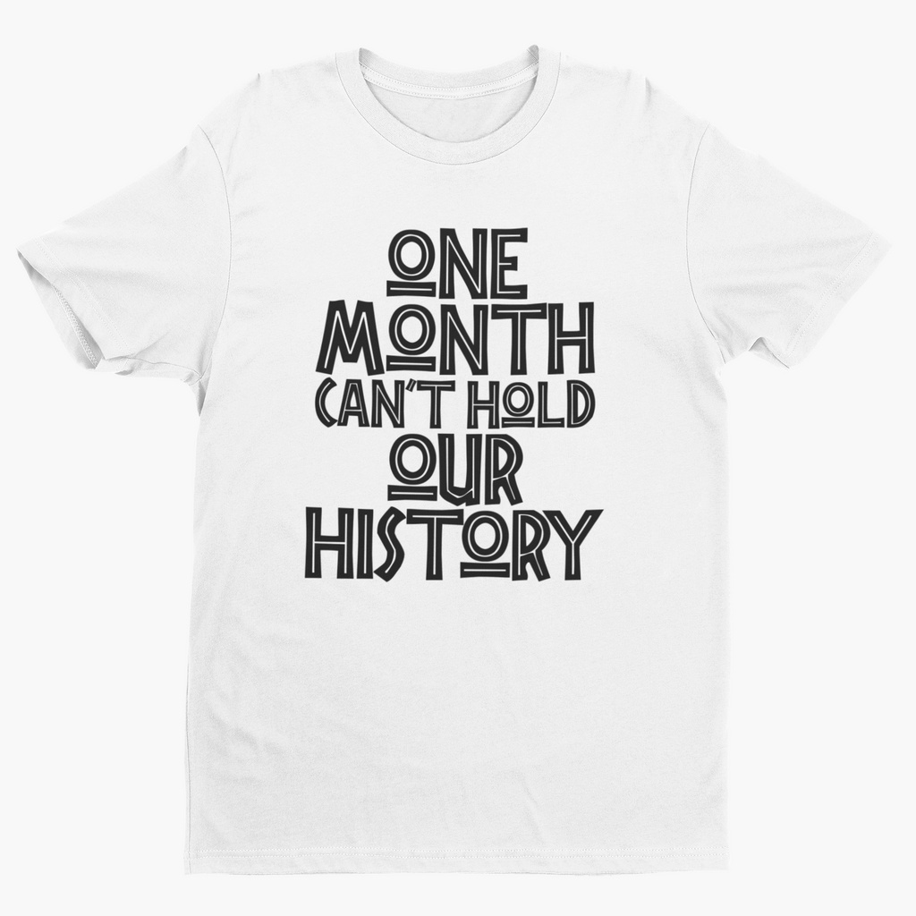 One Month Can't Hold Our History Unisex Short Sleeve Shirt Hoodie, Sweatshirt | CiraTrend.com (Image 3)