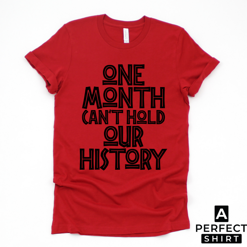 One Month Can't Hold Our History Unisex Short Sleeve Shirt Hoodie, Sweatshirt | CiraTrend.com (Image 1)