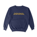 Only Here For Mac and Cheese Crewneck Sweatshirt T-Shirts, Hoodie | CiraTrend.com (Image 1)