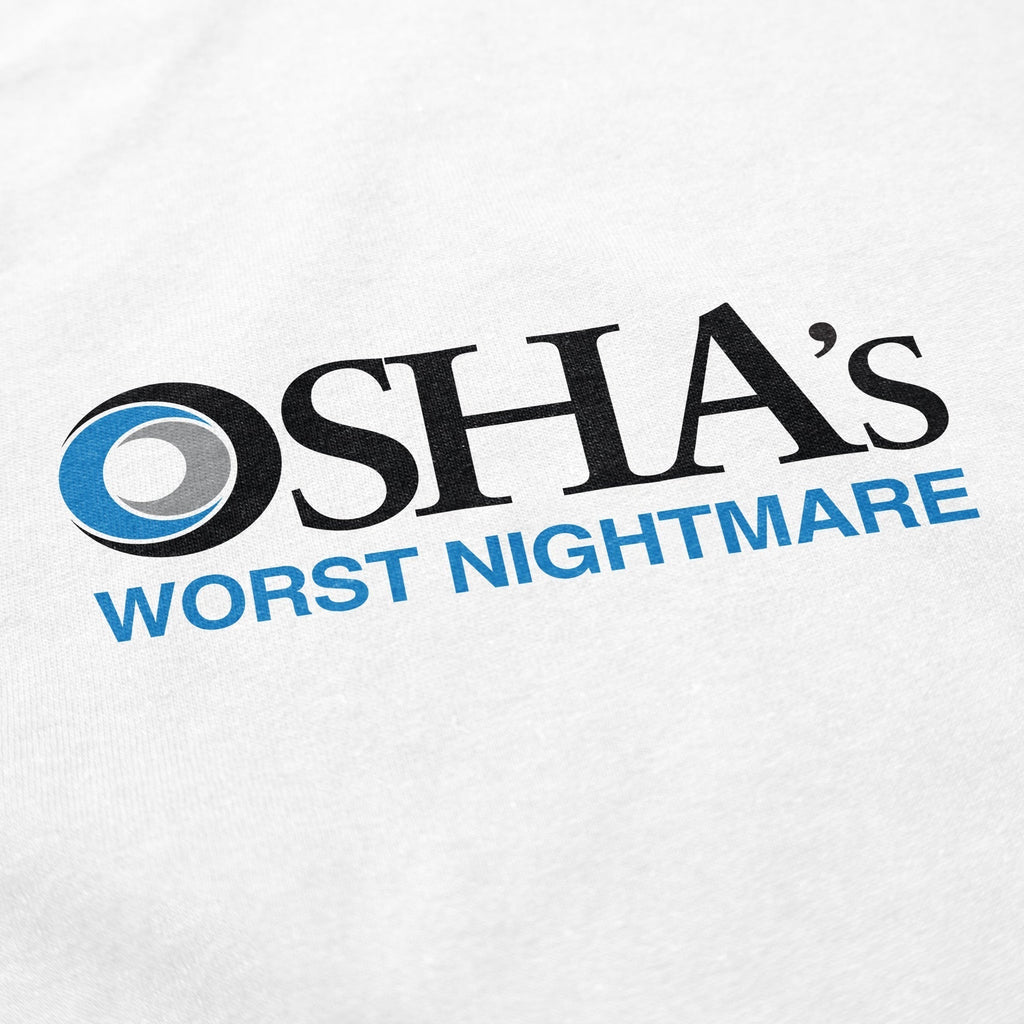 OSHA's Worst Nightmare T Shirt Hoodie, Sweatshirt | CiraTrend.com (Image 2)