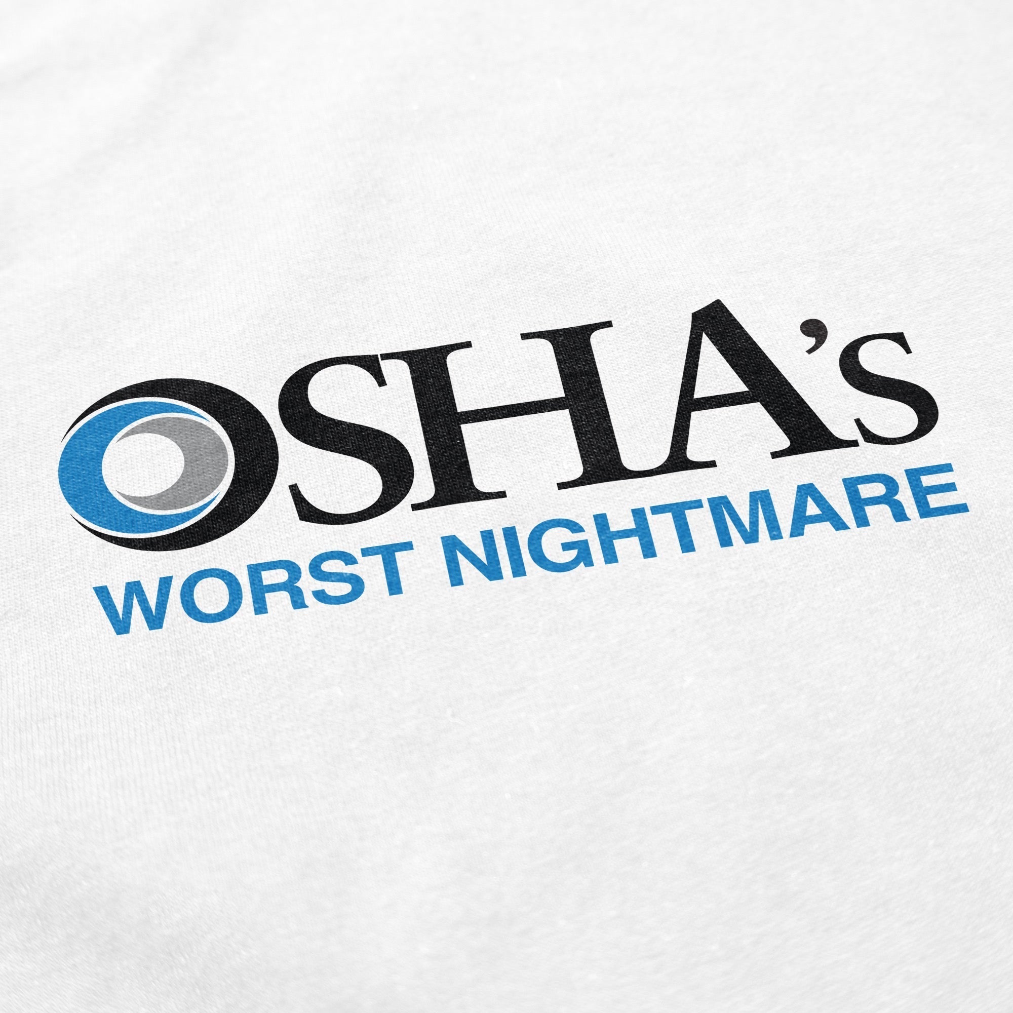 OSHA's Worst Nightmare T Shirt Hoodie, Sweatshirt | CiraTrend.com (Image 2)