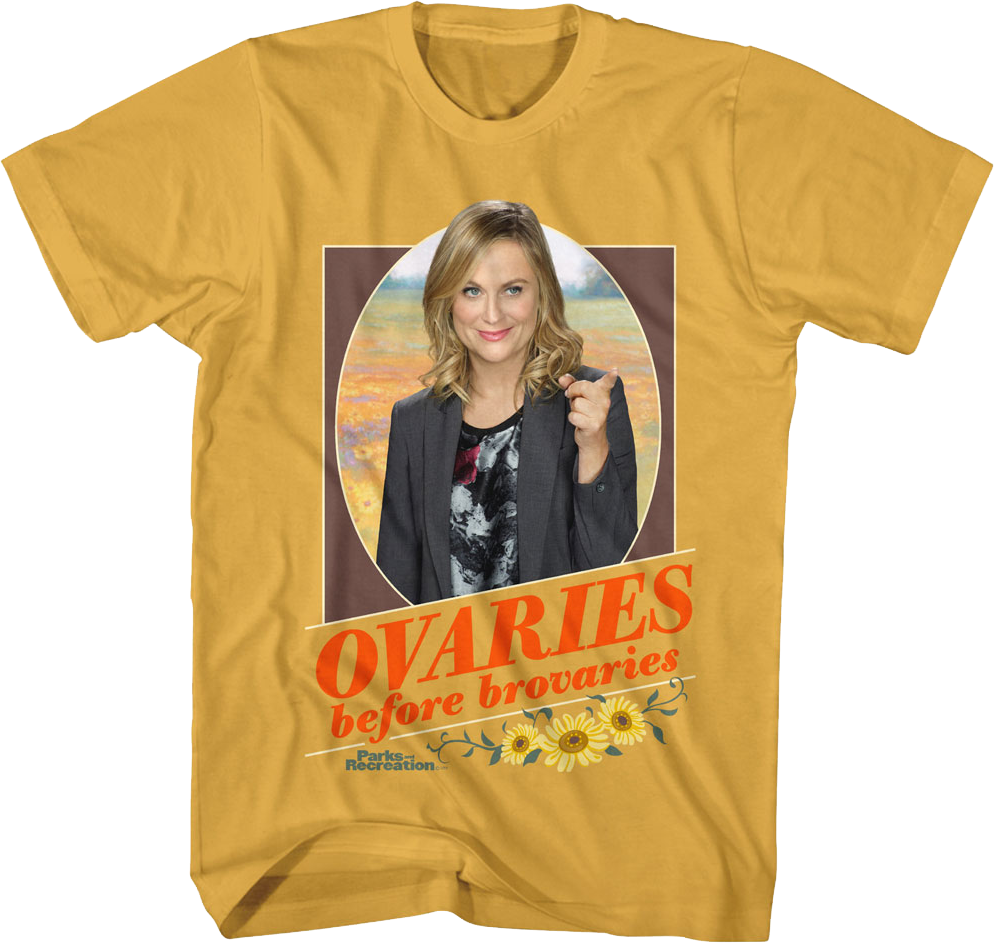 Ovaries Before Brovaries Parks And Recreation T-Shirt Hoodie, Sweatshirt | CiraTrend.com (Image 1)
