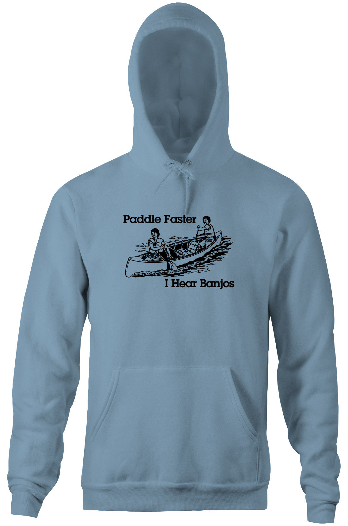 Paddle Faster, I Hear Banjos Hoodie T-Shirts, Sweatshirt | CiraTrend.com (Image 1)