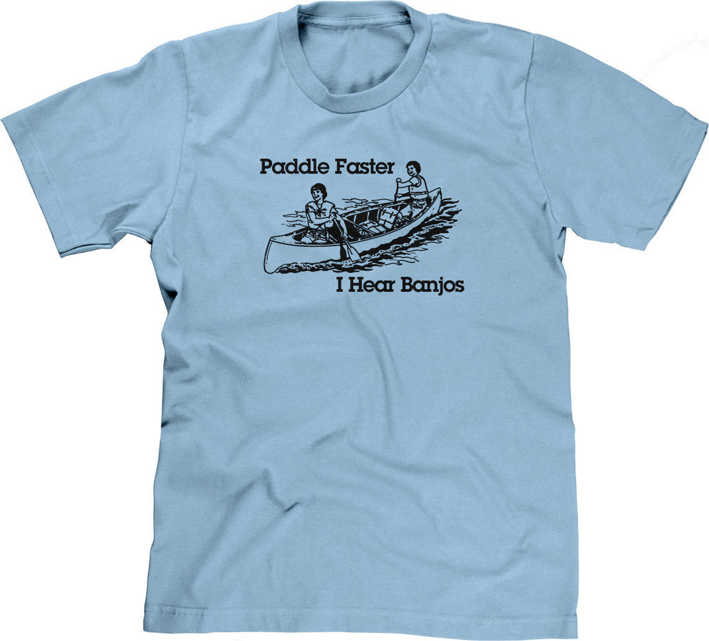 Paddle Faster, I Hear Banjos T-Shirt Hoodie, Sweatshirt | CiraTrend.com (Image 1)